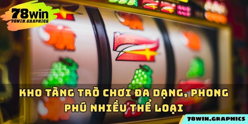 Kho tàng trò chơi đa dạng, phong phú nhiều thể loại